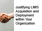 Justifying LIMS Acquisition and Deployment within Your Organization